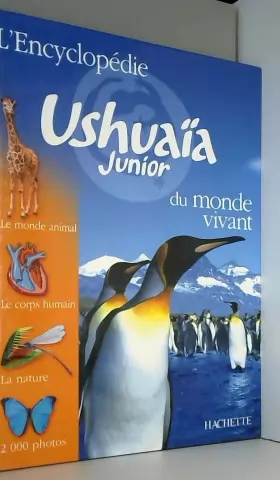 Couverture du produit · L'Encyclopédie Ushuaïa Junior du monde vivant