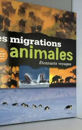 Couverture du produit · Etonnants voyages - Les migrations animales