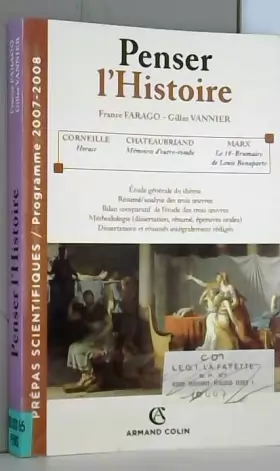 Couverture du produit · Penser l'histoire : Mémoires d'outre-tombe de Chateaubriand  Le 18-Brumaire de Louis Bonaparte de Marx  Horace de Corneille