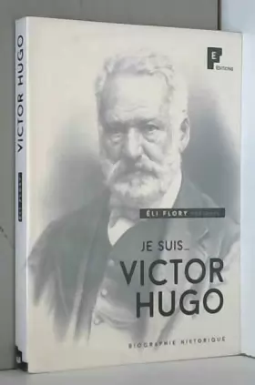 Couverture du produit · Je suis... Victor Hugo