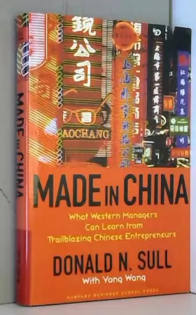 Couverture du produit · Made In China: What Western Managers Can Learn from Trailblazing Chinese Entrepreneurs