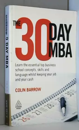 Couverture du produit · The 30 Day MBA: Learn the Essential Top Business School Concepts, Skills and Language Whilst Keeping Your Job and Your Cash