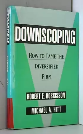 Couverture du produit · Downscoping: How to Tame the Diversified Firm