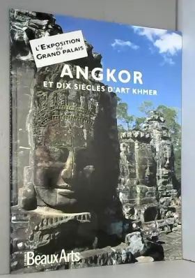 Couverture du produit · Angkor et dix siecles d'art khmer