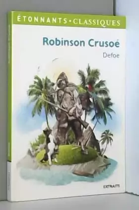 Couverture du produit · Robinson Crusoé : Extraits