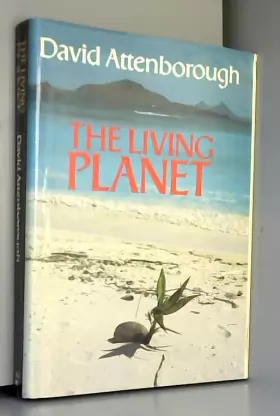 Couverture du produit · The Living Planet: A Portrait of the Earth