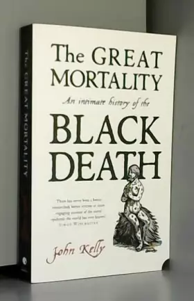 Couverture du produit · The great mortality : an intimate history of the Black Death, the most devastating plague of all time