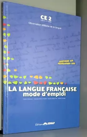 Couverture du produit · La langue francaise, mode d'emploi CE2