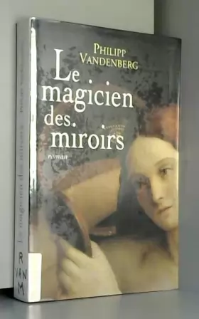 Couverture du produit · Le magicien des miroirs