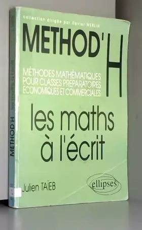 Couverture du produit · Méthod'H : Les maths à l'écrit, méthodes mathématiques pour les classes préparatoires économiques et commerciales