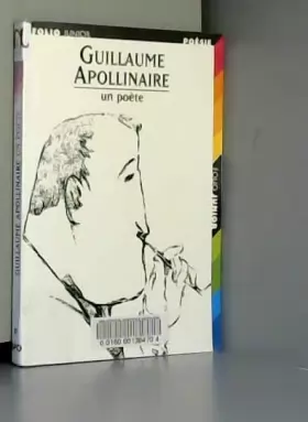 Couverture du produit · Guillaume apollinaire un poete
