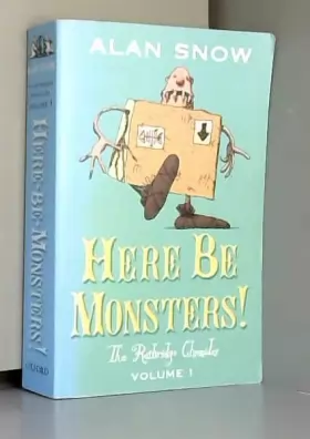 Couverture du produit · Here be Monsters!: The Ratbridge Chronicles Volume 1: An Adventure Involving Magic, Trolls, and Other Creatures