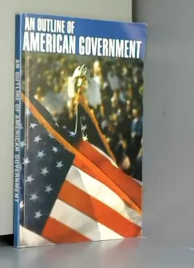 Couverture du produit · An Outline of American Government