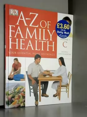 Couverture du produit · DK A-Z of Family Health: Volume 5 C: Cachexia - Chinese Medicine