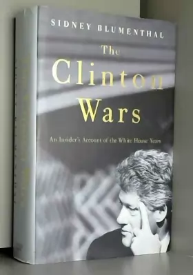 Couverture du produit · The Clinton Wars: An Insider's Account of the White House Years