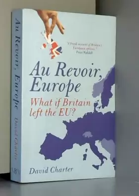 Couverture du produit · Au Revoir, Europe: What If Britain Left the EU?