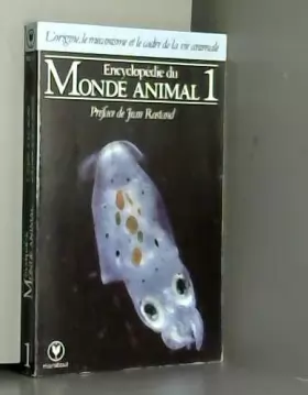 Couverture du produit · Encyclopédie du monde animal tome 1 l origine, le mécanisme et le cadre de la vie animale