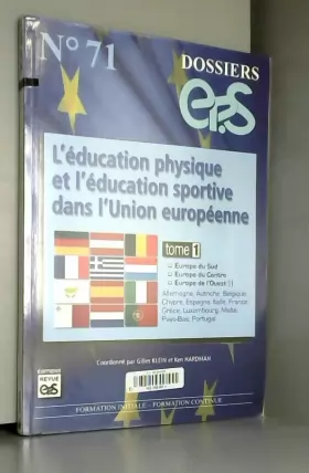 Couverture du produit · L'éducation physique et l'éducation sportive dans l'Union européenne : Tome 1, Europe du Sud, Europe du Centre, Europe de l'Oue