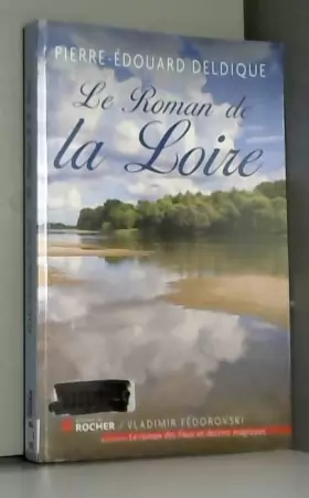 Couverture du produit · Le roman de la Loire