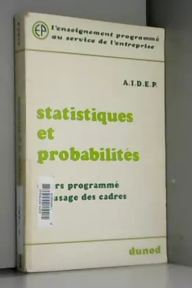 Couverture du produit · Statistiques et probabilités : cours programmé à l'usage des cadres, avec le concours de la CEGOS. / Préf. de P. Merlin.