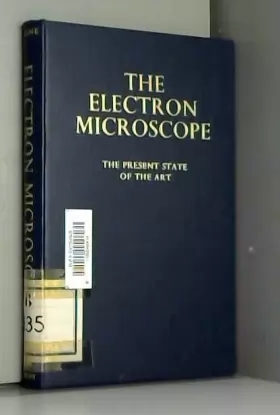 Couverture du produit · The electron microscope: The present state of the