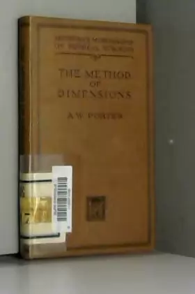 Couverture du produit · The Method of Dimensions (Methuen's Monographs on Physical Subjects)