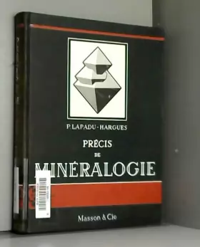 Couverture du produit · P. Lapadu-Hargues,... Précis de minéralogie