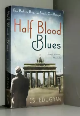 Couverture du produit · Half Blood Blues: Shortlisted for the Man Booker Prize 2011
