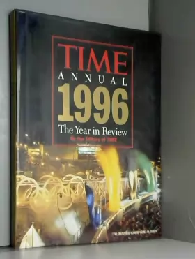 Couverture du produit · time annual 1996 the year in review by the editors of time the centennial of olympics games in atlanta
