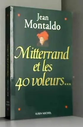 Couverture du produit · Mitterrand et les quarante voleurs...