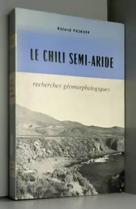 Couverture du produit · Recherches Geomorphologiques Dans Le Chili Semi-Aride