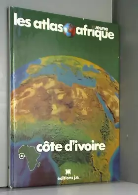 Couverture du produit · Atlas de la Côte d'Ivoire (Les Atlas Jeune Afrique)