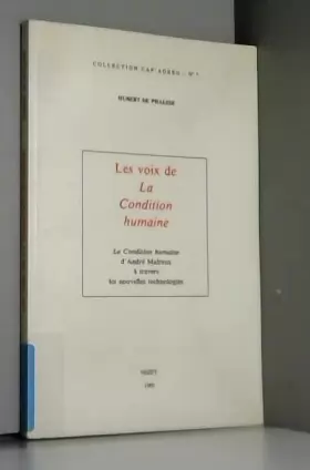 Couverture du produit · Les Voix de La Condition humaine: La Condition humaine d'André Malraux à travers les nouvelles technologies