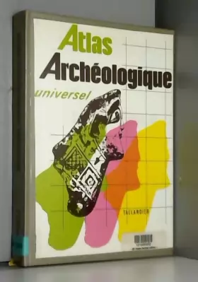 Couverture du produit · Atlas archéologique universel