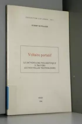 Couverture du produit · Voltaire portatif: Le Dictionnaire Philosophique à travers les nouvelles technologies