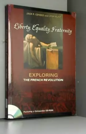 Couverture du produit · Liberty, Equality, Fraternity: Exploring the French Revolution