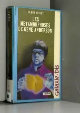 Couverture du produit · Les Métamorphoses de Gene Anderson (Galaxie-bis)