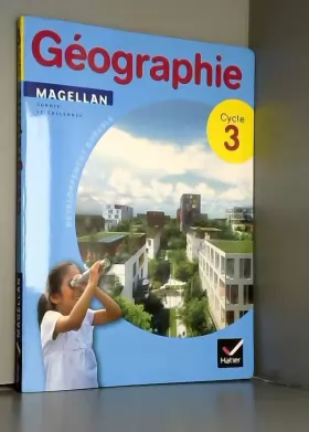 Couverture du produit · Magellan Géographie cycle 3 éd. 2012 - Manuel de l'élève