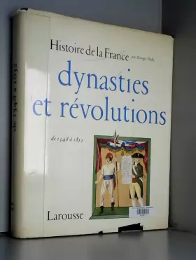 Couverture du produit · Histoire de la France tome 2 : dynasties et révolutions de 1348 a 1852