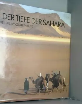 Couverture du produit · In der Tiefe der Sahara. Ténéré - die absolute Wüste