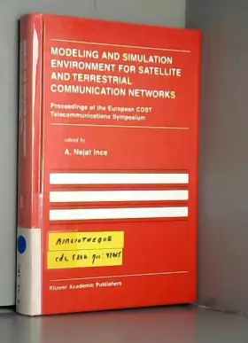 Couverture du produit · Modeling and Simulation Environment for Satellite and Terrestrial Communications Networks: Proceedings of the European Cost Tel