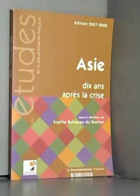 Couverture du produit · Asie. Dix Ans Après la Crise Edition 2007-2008