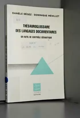 Couverture du produit · Thésauroglossaire des langages documentaires. Un outil de contrôle sémantique