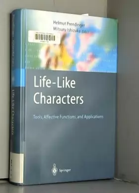 Couverture du produit · Life-Like Characters: Tools, Affective Functions, and Applications