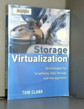 Couverture du produit · Storage Virtualization: Technologies for Simplifying Data Storage and Management