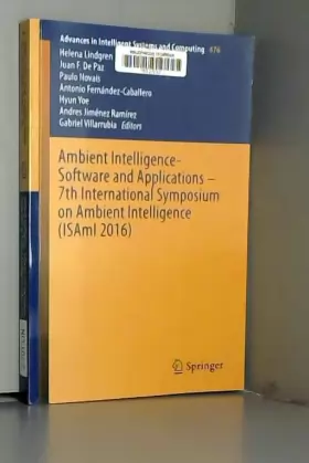Couverture du produit · Ambient Intelligence- Software and Applications – 7th International Symposium on Ambient Intelligence (ISAmI 2016)