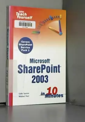 Couverture du produit · Sams Teach Yourself Microsoft SharePoint 2003 in 10 Minutes