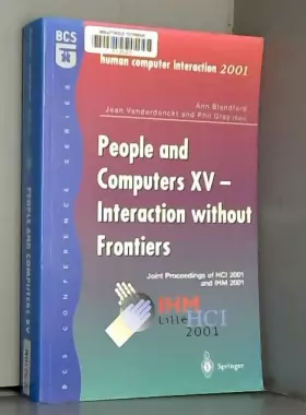 Couverture du produit · People and Computers XV - Interaction Without Frontiers: Proceedings of Ihm-Hci 2001