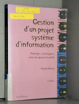 Couverture du produit · Gestion d'un projet système d'information : principes techniques, mise en oeuvre et outils, 2e édition