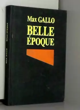 Couverture du produit · Belle époque / Gallo, Max / Réf3605